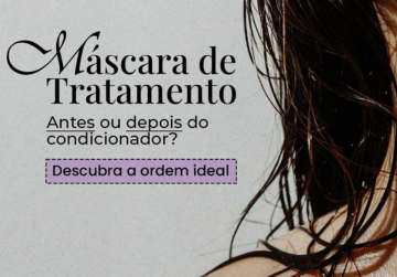 Máscara de tratamento antes ou depois do condicionador? 